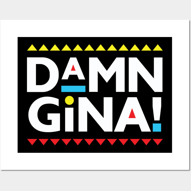 Martin-Damn Gina! Wall Art by BlackActionTeesOnDemand